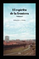 Eduardo L Prieto- El espíritu de la frontera.